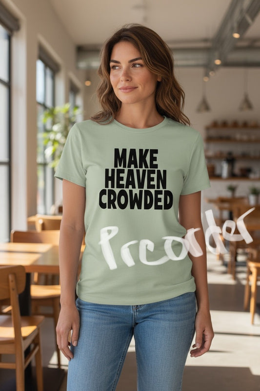 Make Heaven Crowded
