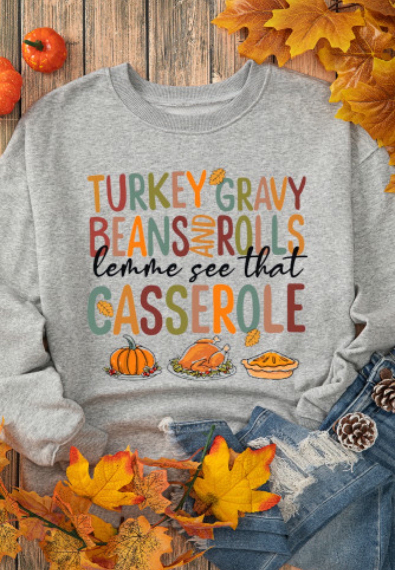 Turkey to Casserole Sweatshirt