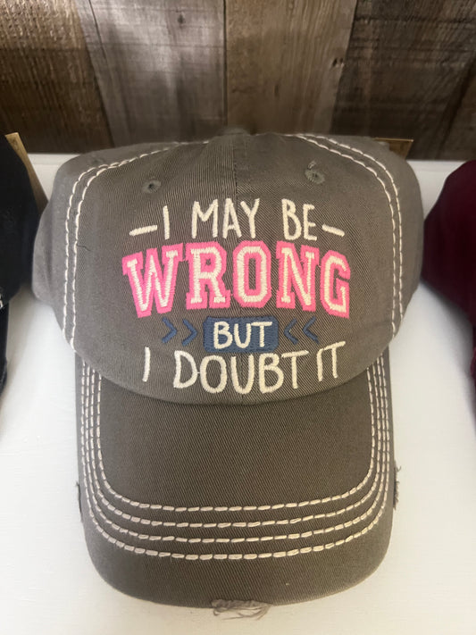 I may be wrong gray hat