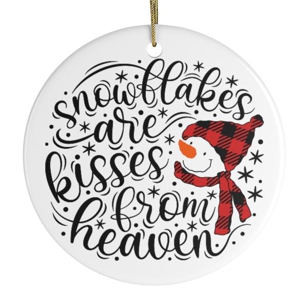 Snowflakes are Kisses from Heaven Christmas Ornament